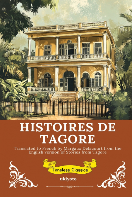 HISTOIRES DE TAGORE | French Version of Stories from Tagore