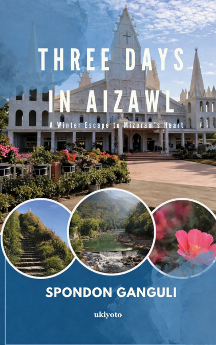 Three Days in Aizawl | A Winter Escape to Mizoram’s Heart