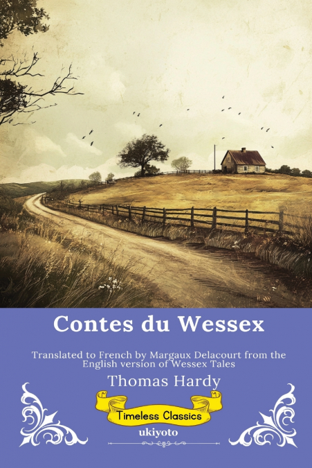 Contes du Wessex | French Version of Wessex Tales