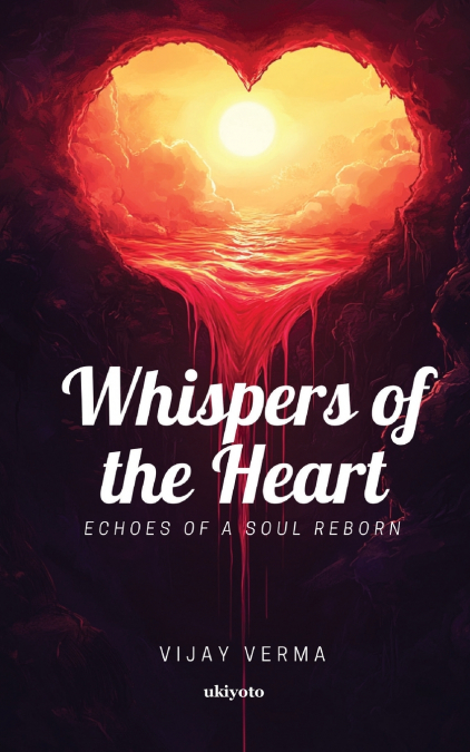 Whispers of the Heart | Echoes of a Soul Reborn