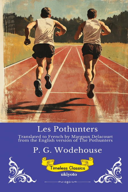 Les Pothunters | French Version of The Pothunters