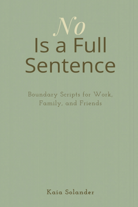 No Is a Full Sentence