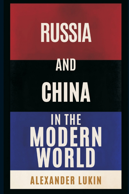 Russia and China in the Modern World