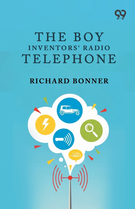 The Boy Inventors’ Radio Telephone