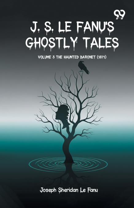J. S. Le Fanu’S Ghostly Tales