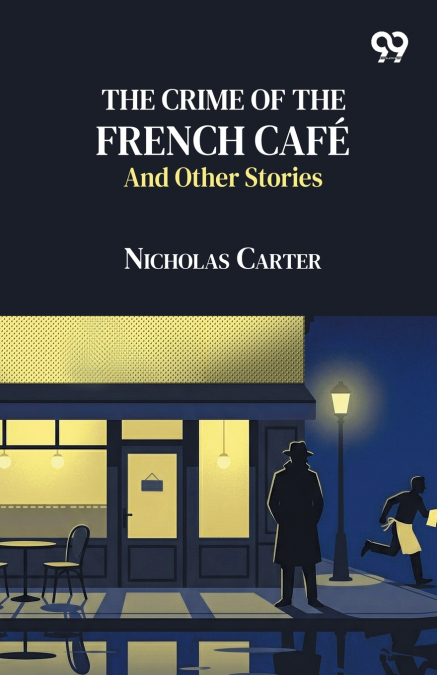 The Crime Of The French Cafe And Other Stories