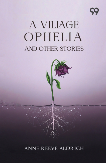 A Village Ophelia And Other Stories