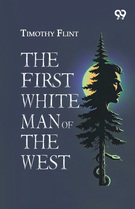 The First White Man Of The West