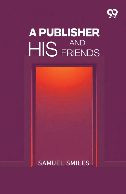 A Publisher And His Friends