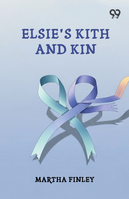 Elsie’s Kith And Kin