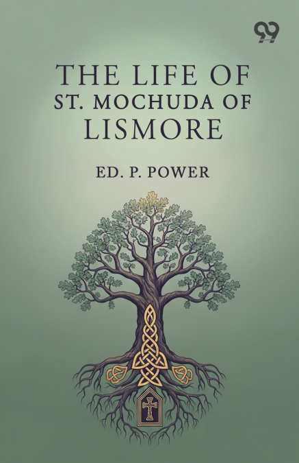 The Life Of St. Mochuda Of Lismore