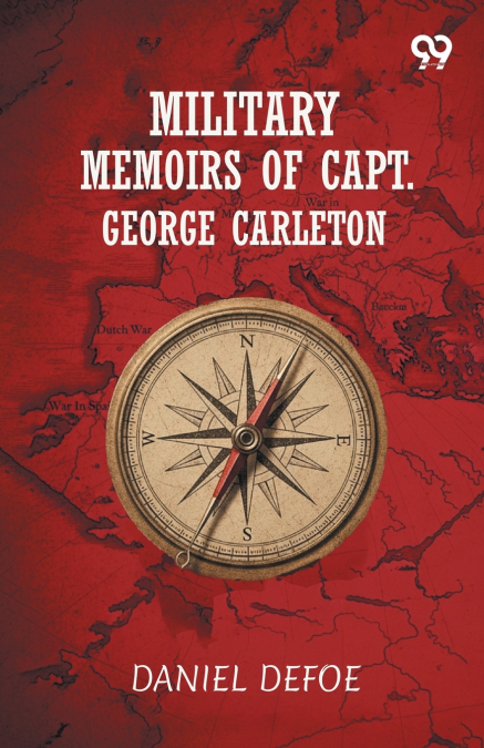 Military Memoirs Of Capt. George Carleton