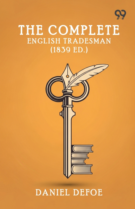 The Complete English Tradesman (1839 Ed.)