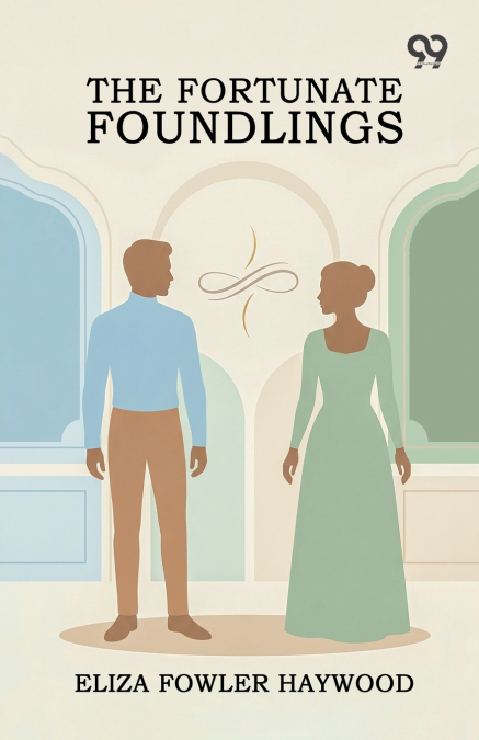 The Fortunate Foundlings