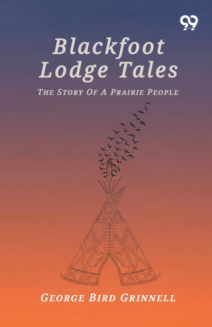 Blackfoot Lodge Tales