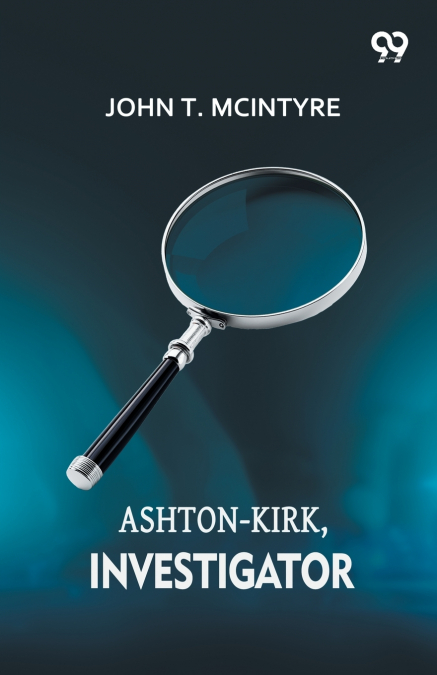 Ashton-Kirk, Investigator