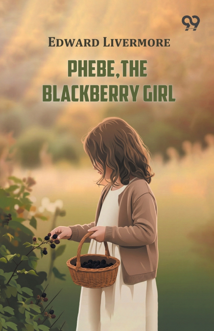 Phebe, The Blackberry Girl