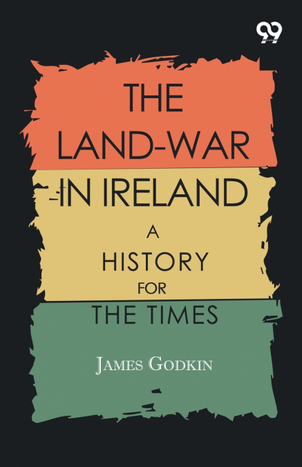 The Land-War In Ireland
