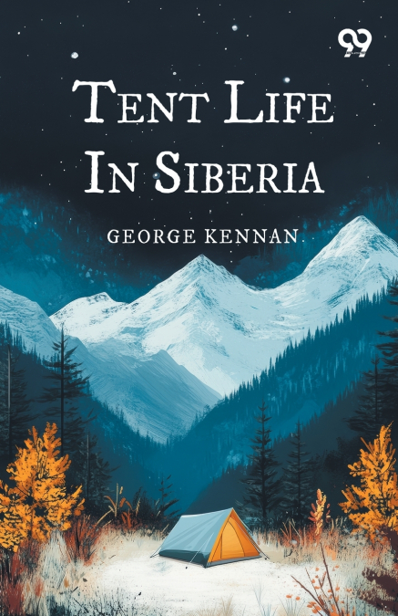 Tent Life In Siberia