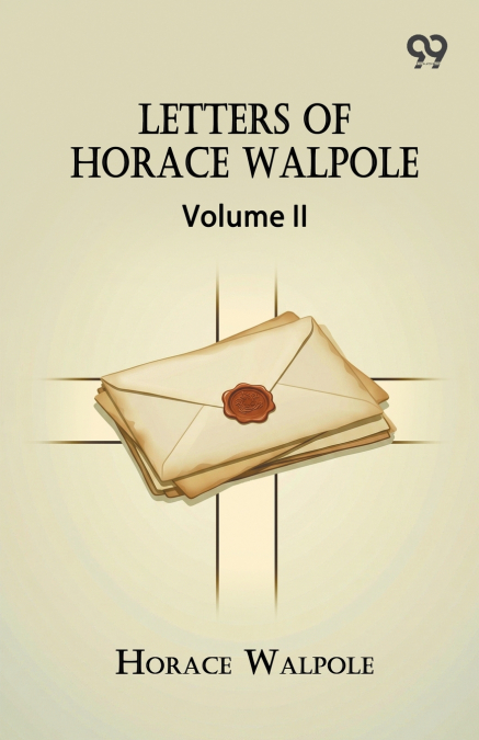 Letters Of Horace Walpole