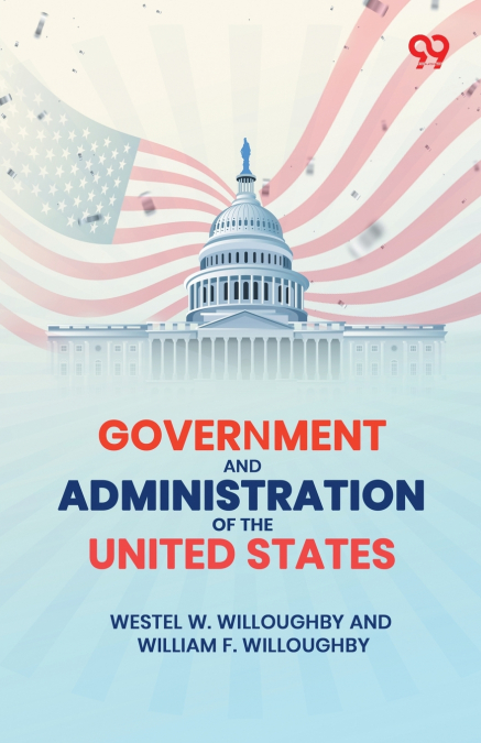 Government And Administration Of The United States