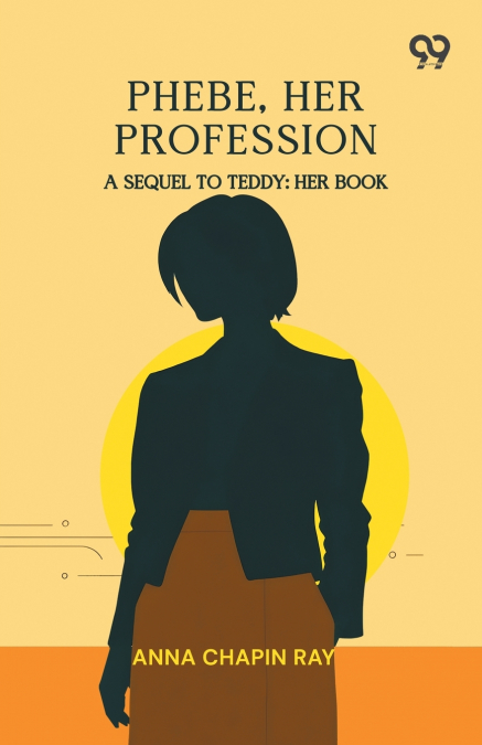Phebe, Her Profession