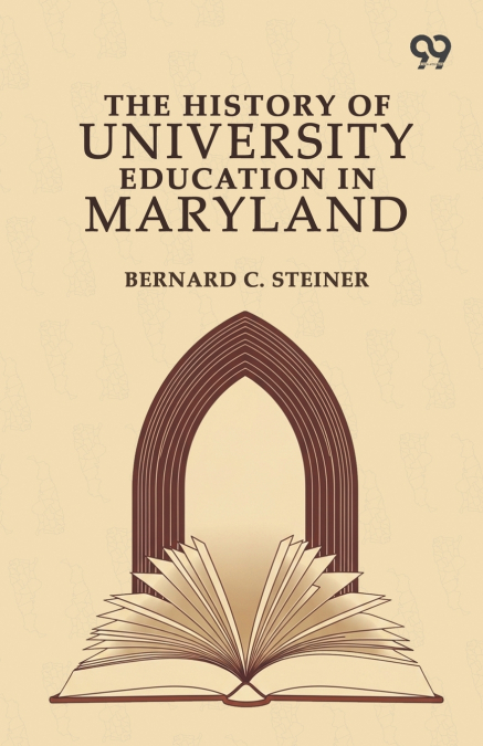 The History Of University Education In Maryland