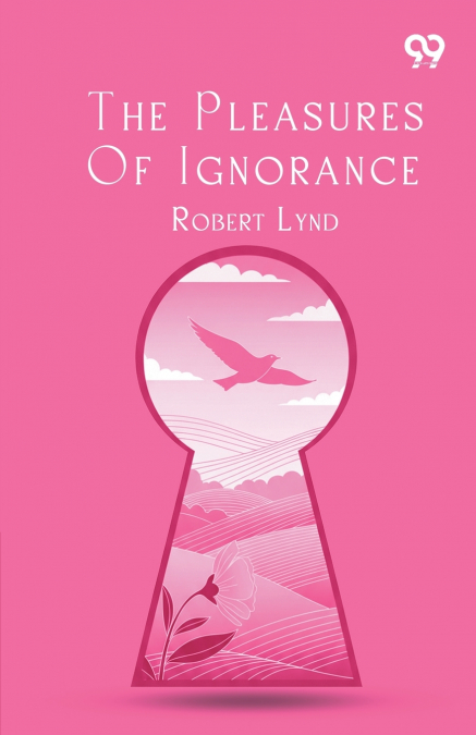 The Pleasures Of Ignorance