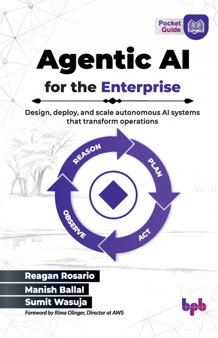 Agentic AI for the Enterprise