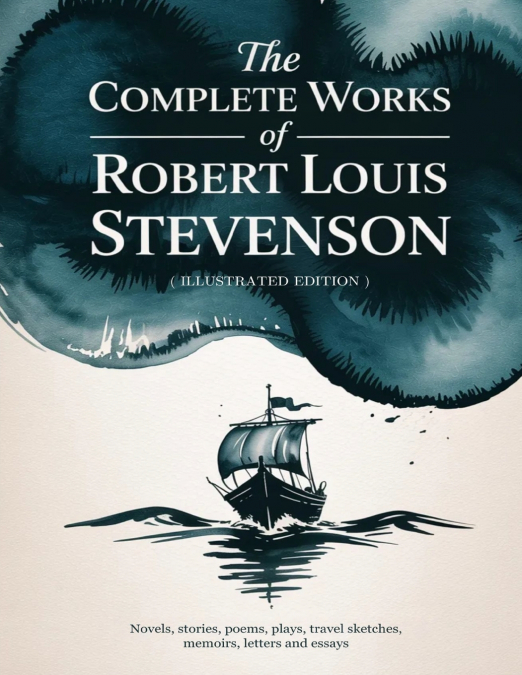The Complete Works of Robert Louis Stevenson