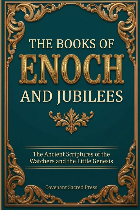 The Books of Enoch and Jubilees