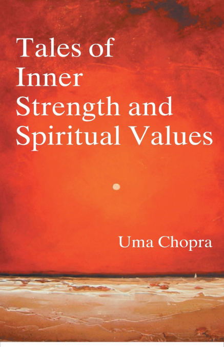 Tales of Inner Strength And Spiritual Values
