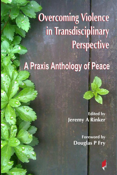 Overcoming Violence in Transdisciplinary Perspective