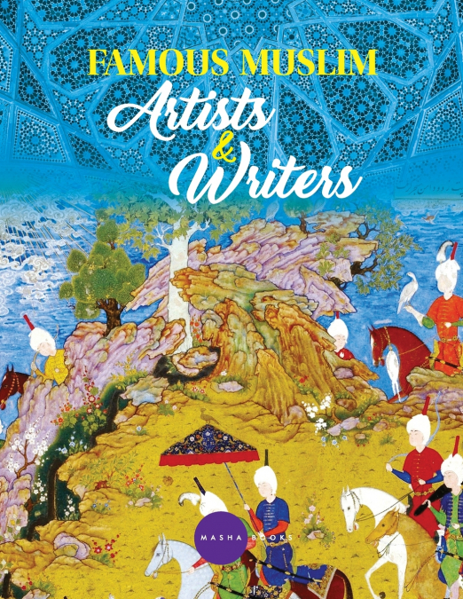 Famous Muslim Artists and Writers