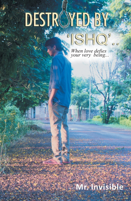 Destroyed by ’Ishq’