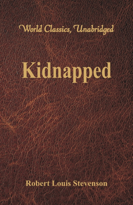 Kidnapped (World Classics, Unabridged)