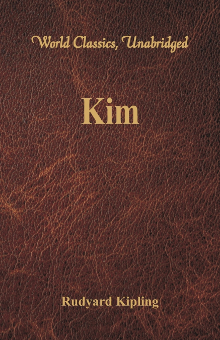 Kim (World Classics, Unabridged)