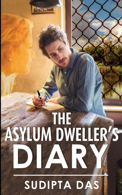 The Asylum Dweller’s Diary