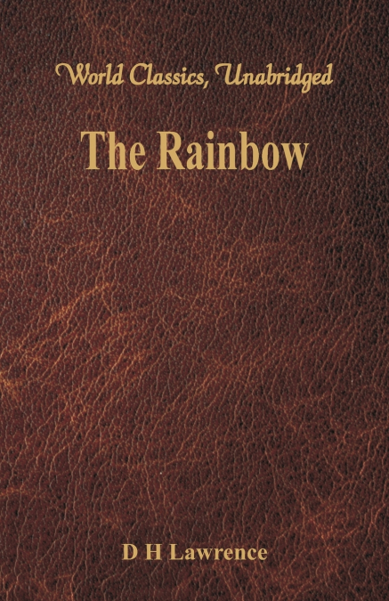 The Rainbow (World Classics, Unabridged)