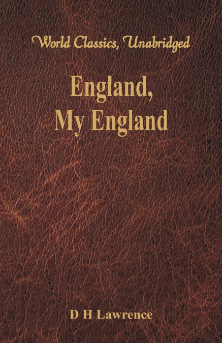 England, My England (World Classics, Unabridged)