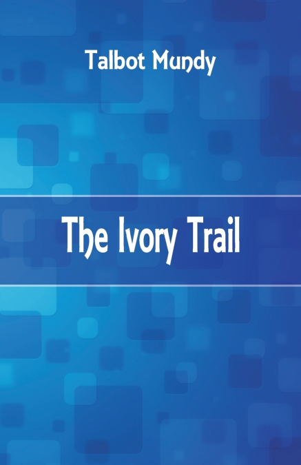 The Ivory Trail