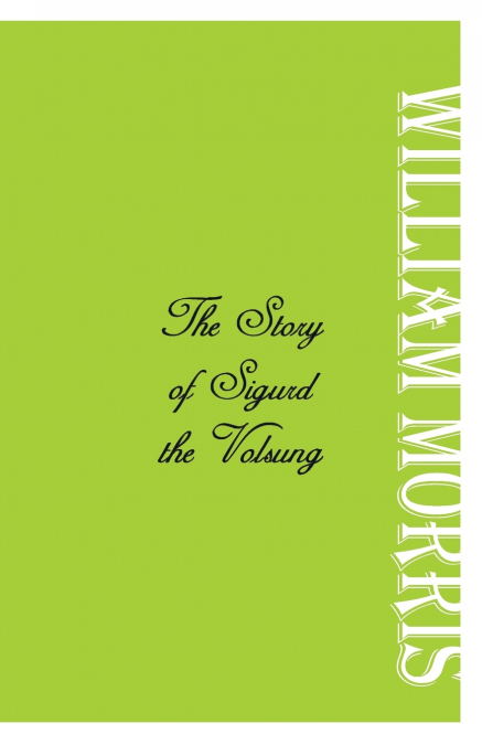 The Story of Sigurd the Volsung