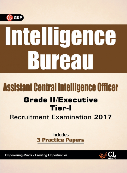 Intelligence Bureau Assistant Central Intelligence officer (Grade II / Executive) Tier-I Recruitment Examination 2017