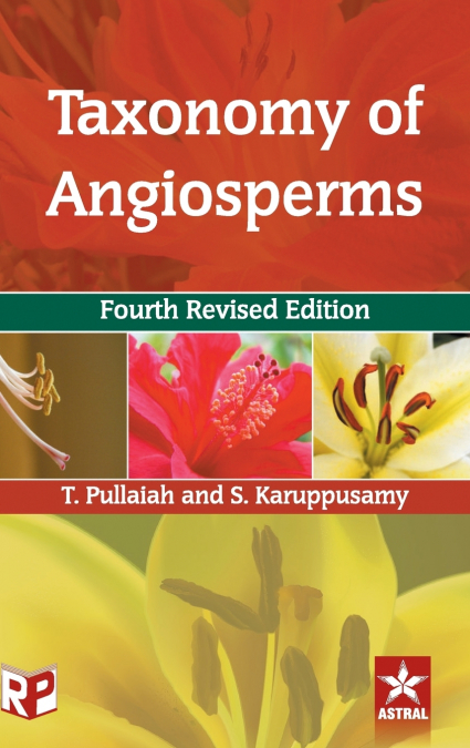Taxonomy of Angiosperms 4th Revised Edn