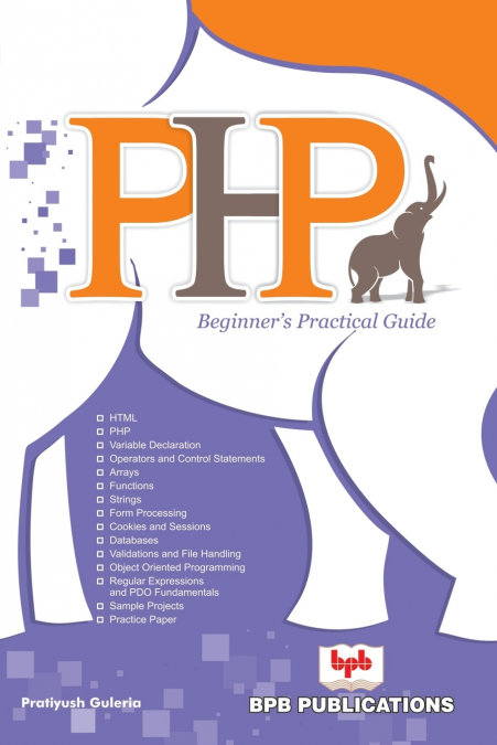 PHP BEGINNER’S PRACTICAL GUIDE