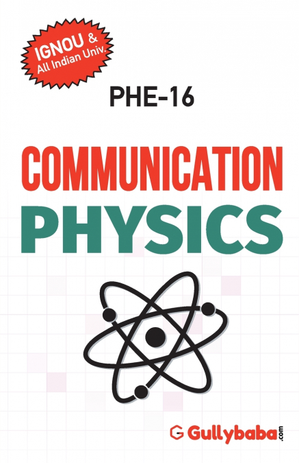PHE-16 COMMUNICATION PHYSICS