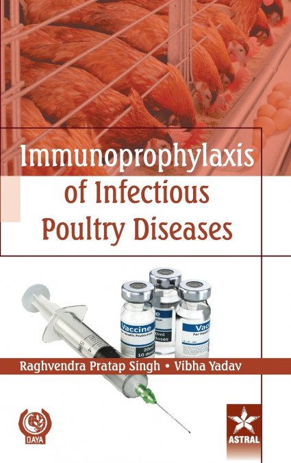 Immunoprophylaxis of Infectious Poultry Diseases