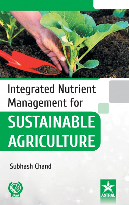 Integrated Nutrient Management for Sustainable Agriculture