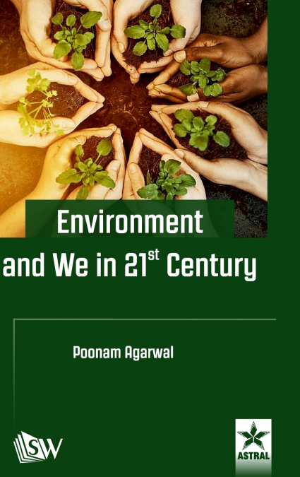 Environment and We in 21st Century