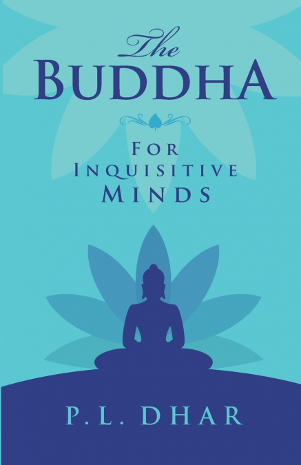 The Buddha for Inquisitive Minds